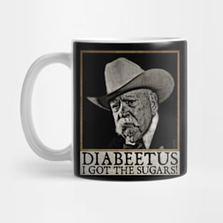 Diabeetus - I get The Sugars! Wilford Brimley Mug